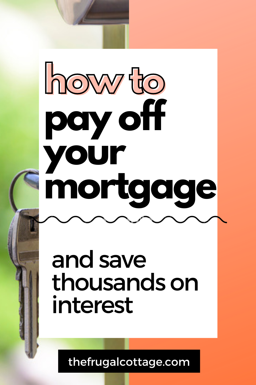 How To Pay Off Your Mortgage Early - The Frugal Cottage