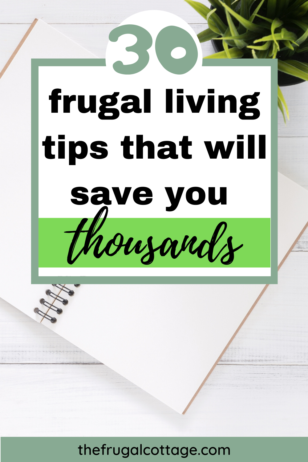 30 Frugal Living Tips That Will Save You Thousands - The Frugal Cottage